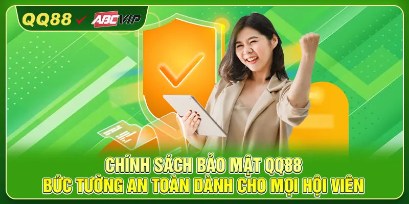 Chính Sách Bảo Mật QQ88 – Bức Tường An Toàn Dành Cho Mọi Hội Viên