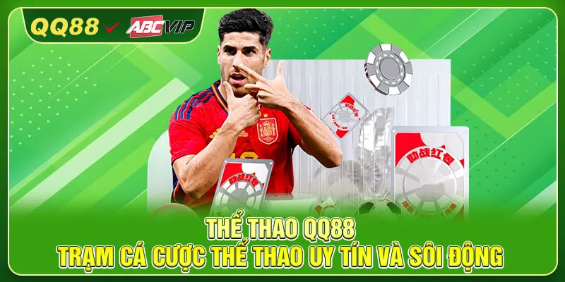Thể Thao QQ88 – Trạm Cá Cược Thể Thao Uy Tín Và Sôi Động