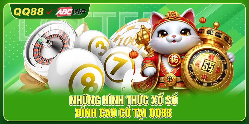 Những hình thức xổ số đỉnh cao có tại QQ88